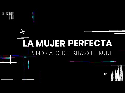 Karaoke La mujer perfecta - Sindicato del ritmo ft. kurt