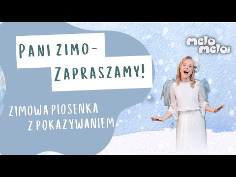Pani Zimo - zapraszamy! ❄️ Zimowa piosenka z pokazywaniem || MeloMelo || Piosenki dla Dzieci