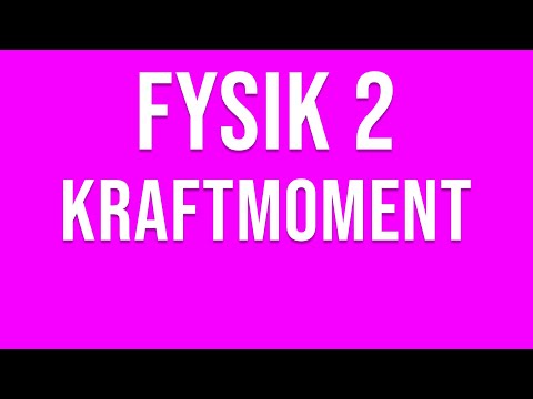 Fysik 2 - Kraftmoment