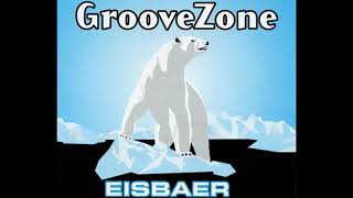 Groovezone - Eisbär (Extended Mix)