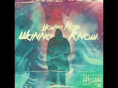 Young Nate - Wanna Know [Official Audio]