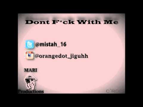 Jiguh - Dont Fuck With Me