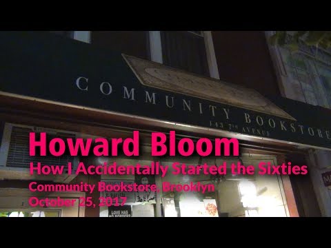 Howard Bloom - How I Accidentally Started The Sixties