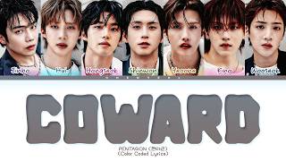 Download lagu PENTAGON Coward Lyrics (Color Coded Lyrics) mp3