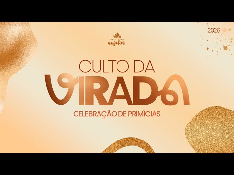 CULTO DA VIRADA | AO VIVO | IGREJA ANGELIM