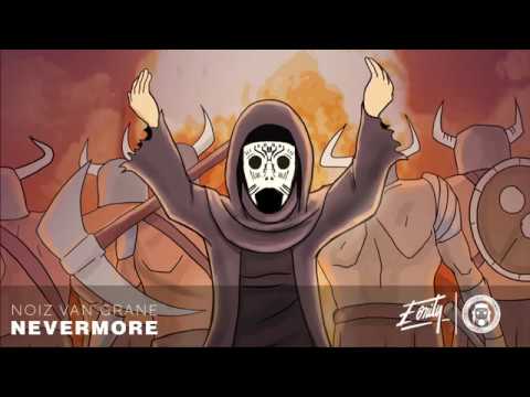 NoiZ Van Grane - Nevermore (Original Mix)