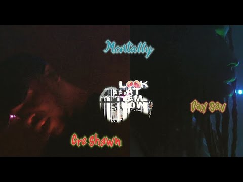 Mentally - Cre Shawn x Day Sav