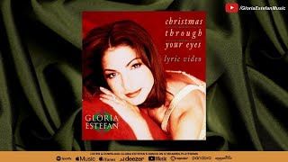 Gloria Estefan - Christmas Through Your Eyes (Lyric Video)