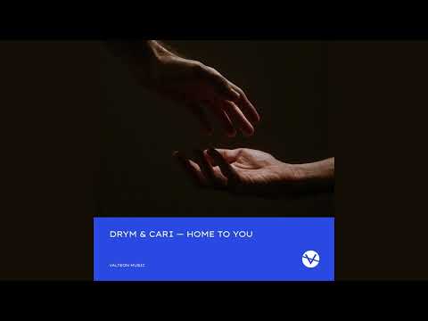 DRYM & Cari - Home To You (Extended Mix) [Official Audio]