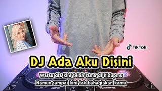 Download lagu DJ ADA AKU DISINI - REMIX TERBARU FULL BASS 2022 mp3