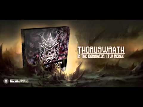 Thoruswrath - Im The Dominator ( TW Remix )
