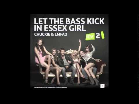 Chuckie & LMFAO - Let The Bass Kick In Essex Girl