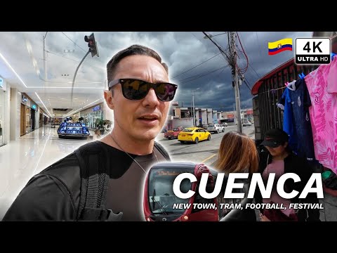 🇪🇨 Cuenca: Beyond the Old Town - Malls, Tram, Football & Festivals