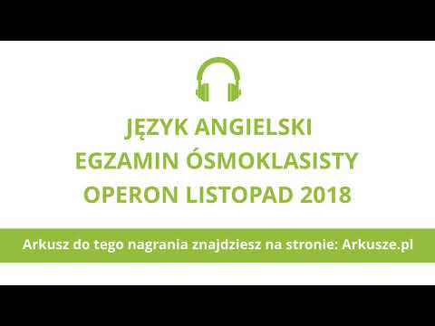 Egzamin ósmoklasisty język angielski (próbny) Operon 2018 nagranie