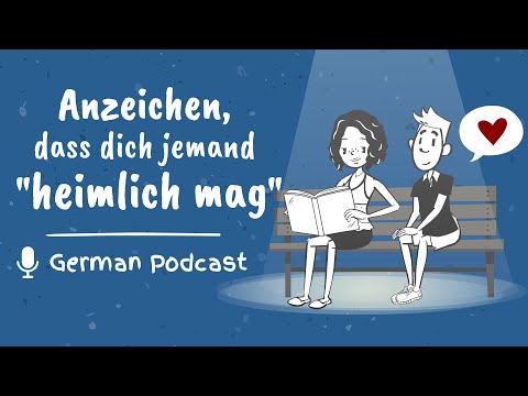Learn German | German Podcast | Ep 2: Anzeichen, dass dich jemand heimlich mag