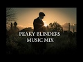 Peaky Blinders music mix