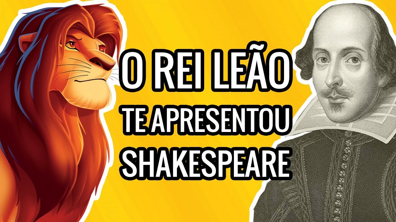 O Rei Leão Te Apresentou Shakespeare (Sem Você Saber)