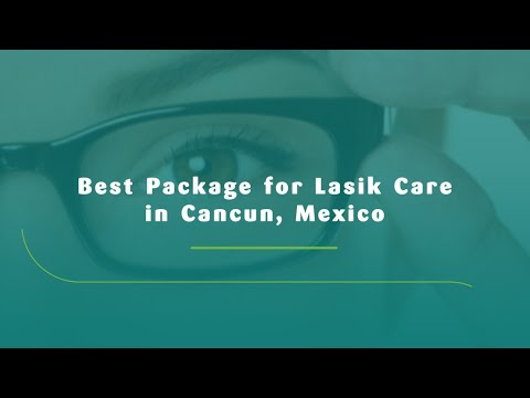 Best Treatment Package for Lasik Surgery in Izmir, Turkey