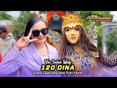 120 DINA • INDAH WATY • LAUNCHING NEW PUTRI HUREN • Live Sidadadi Haurgeulis