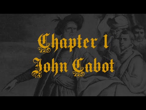 The Story of the Northwest Passage: Chapter 1 - John Cabot