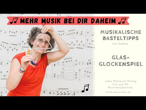 Glas-Glockenspiel *musikalischer Basteltipp* www.musivana.at
