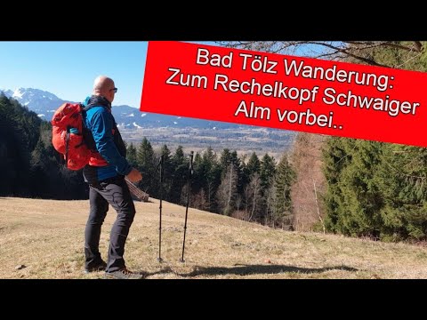 Rechelkopf Schwaiger Alm Wanderung