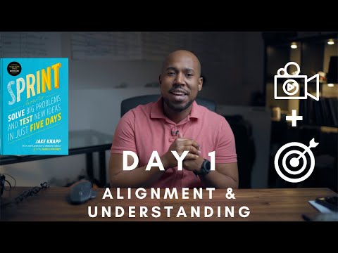 The Design Sprint: Day 1 (Alignment & Understanding)