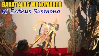 Download lagu Wayang Kulit Ki Enthus Susmono. Bt. Marwoto & Yati Pesek. Lakon Babat Alas Wonomarto. mp3
