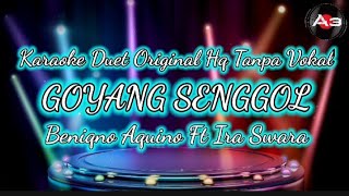 Download lagu Karaoke Original Dangdut Hq Tanpa Vokal 'GOYANG SENGGOL' Beniqno Aquino Ft Ira Swara mp3