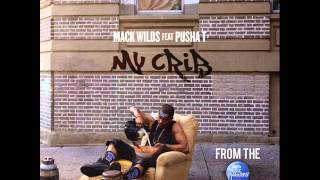 Mack Wilds Feat  Pusha T - My Crib (RmX)
