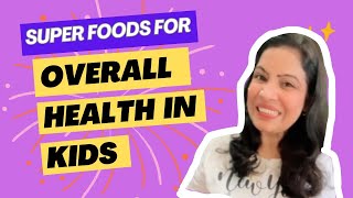 Top 5 food for Overall growth of kids | Super foods for overall development |