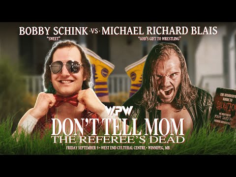 Michael Richard Blais vs Sweet Bobby Schink - DON'T TELL MOM...THE REFEREE'S DEAD!