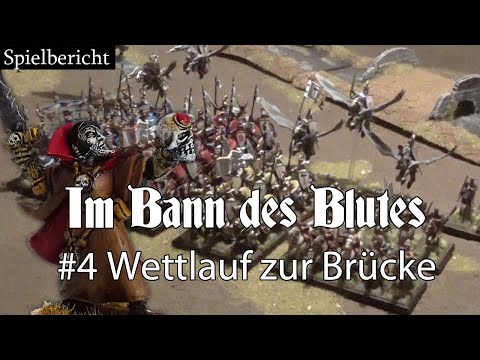 Im Bann des Blutes - Wettlauf zur Brücke, Szenario 3 (Warhammer Fantasy Spielbericht)