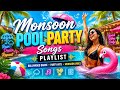 POV Monsoon Pool Party2026 Rain Dance Hits Ultimate Pool Side Playlist ️‍