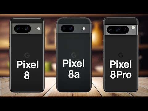 Google Pixel 8 Vs Google Pixel 8a Vs Google Pixel 8 Pro
