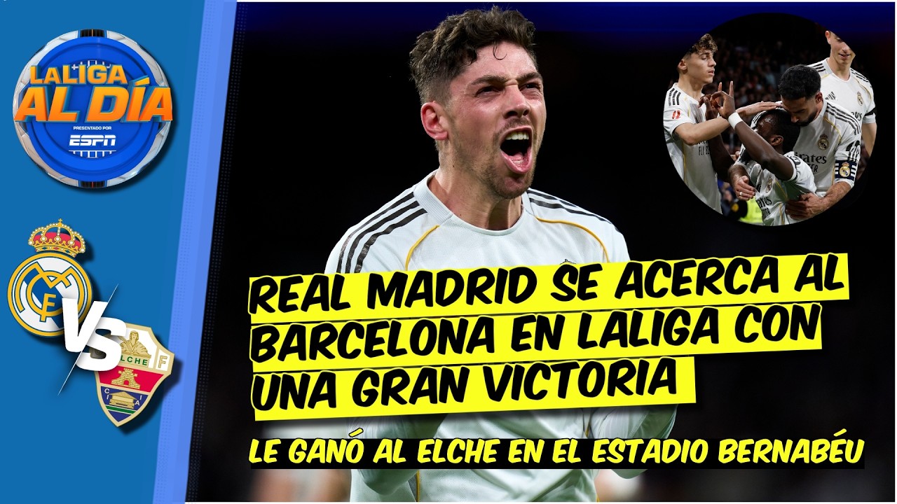REAL MADRID le GOLEA al ELCHE con un GOLAZO DESCOMUNAL de FEDERICO VALVERDE | La Liga Al Día