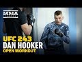 UFC 243: Dan Hooker Open Workout Highlights - MMA Fighting