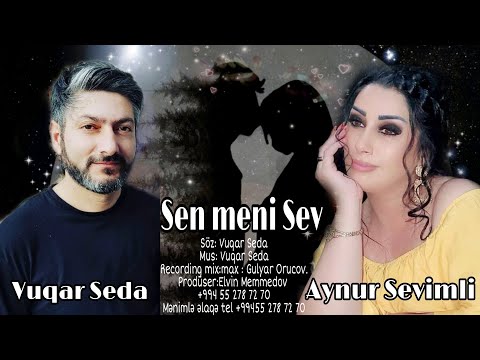 Vuqar Seda ft Aynur Sevimli - Sen meni sev (Official Audio)