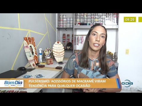 Pulseirismo: acessoÌrios de macrameÌ‚ viram tendeÌ‚ncia para qualquer ocasiaÌƒo 20 08 2021