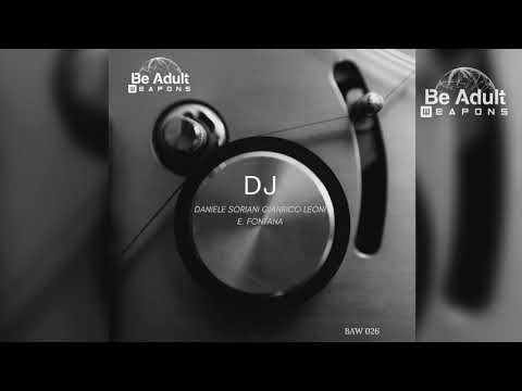 Daniele Soriani, Gianrico Leoni feat. E. Fontana - DJ (Original Mix) ✔️