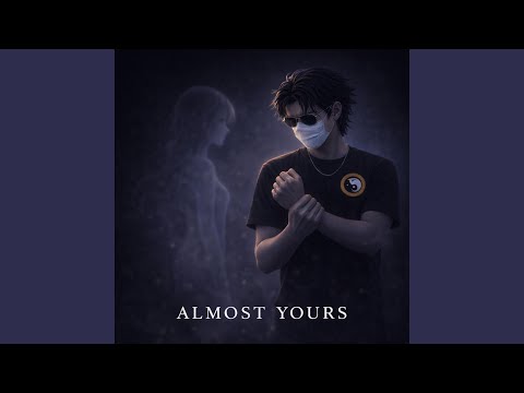 Almost Yours