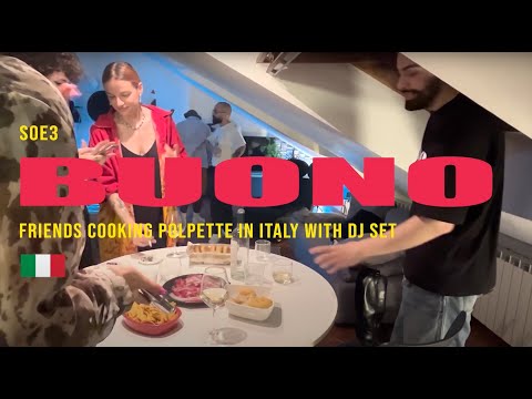 Friends cooking POLPETTE in ITALY with DJ-Set