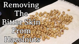 Removing The Bitter Skin From Hazelnuts