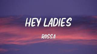 Download lagu Rossa - Hey Ladies (Lirik) mp3