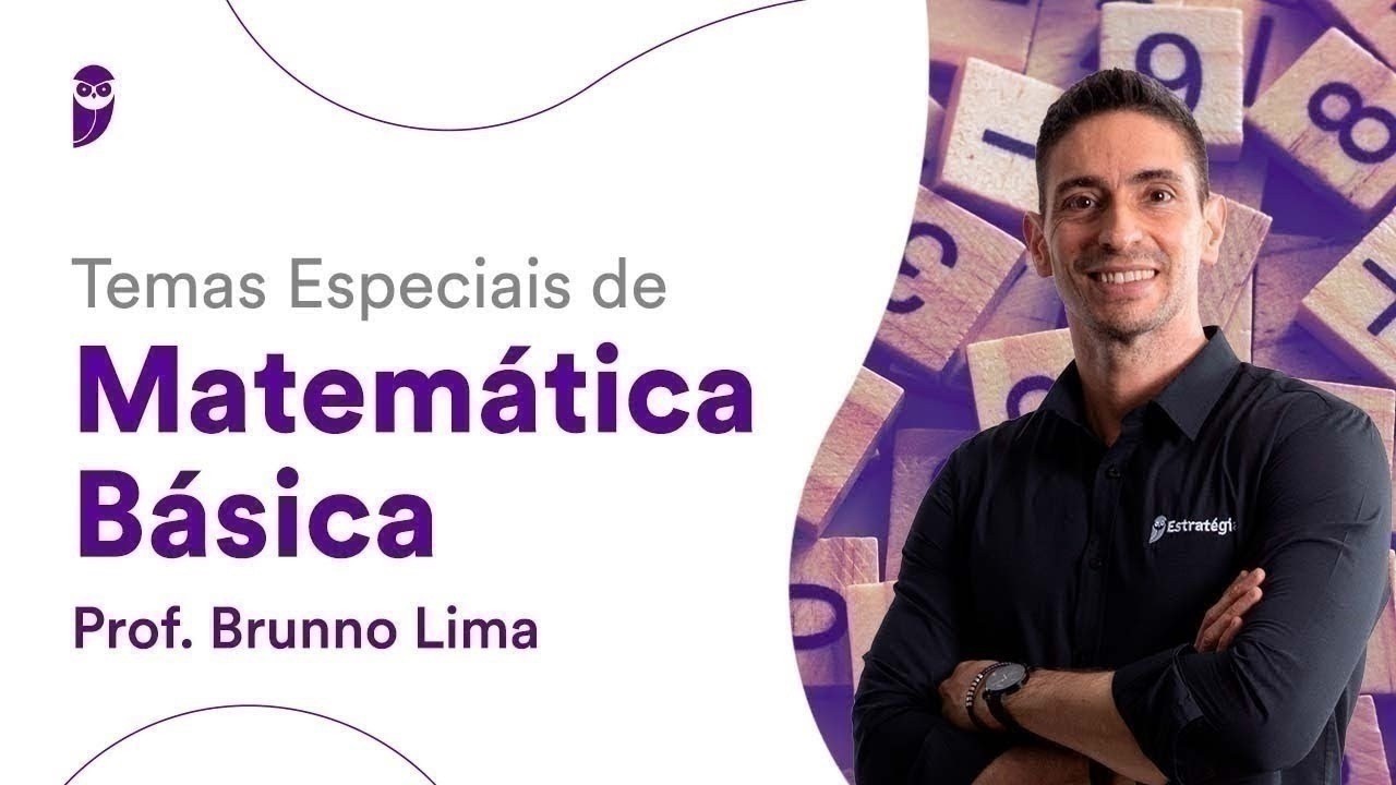 Temas Especiais de Matemática Básica - Prof. Brunno Lima