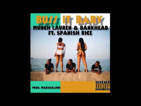 Munch Lauren x Bankhead x Spanish Rice - Buss It Baby (Prod Marshalono)