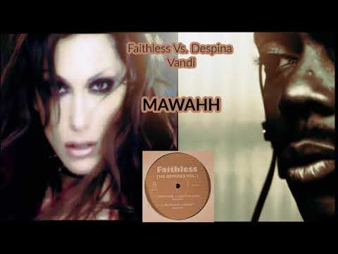 Faithless Vs Despina Vandi | MAWAAH | from the rare E.P "FAITHLESS - The Remixes Vol. 1"