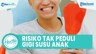Mitos atau Fakta Kesehatan Gigi Susu Berpengaruh Tumbuh Kembang Anak? ini Penjelasannya