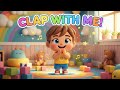 Clap With Me Clap Your Hands With Me Action Song For Kids Learn Move Together Toddler Rhyme