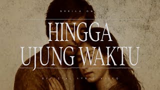 Download lagu Sheila On 7 - Hingga Ujung Waktu mp3 Download lagu Sheila On 7 - Hingga Ujung Waktu mp3